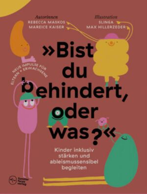 „Bist du behindert?” - Rebecca Maskos, Mareice Kaiser